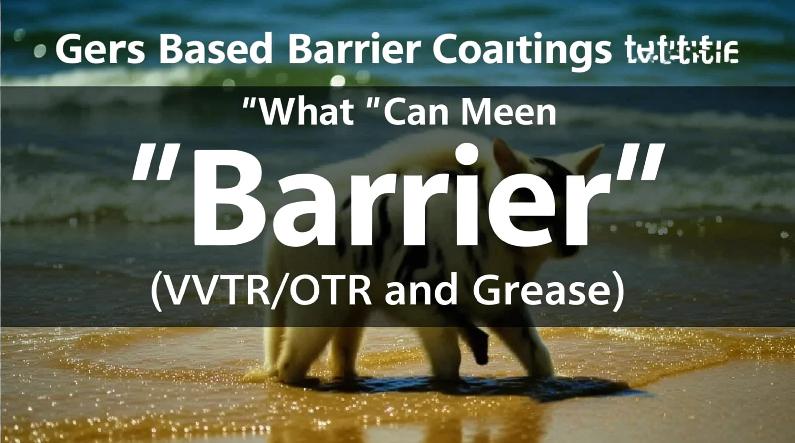 Water-Based Barrier Coatings: What &ldquo;Barrier&rdquo; Can Mean (WVTR/OTR and Grease)