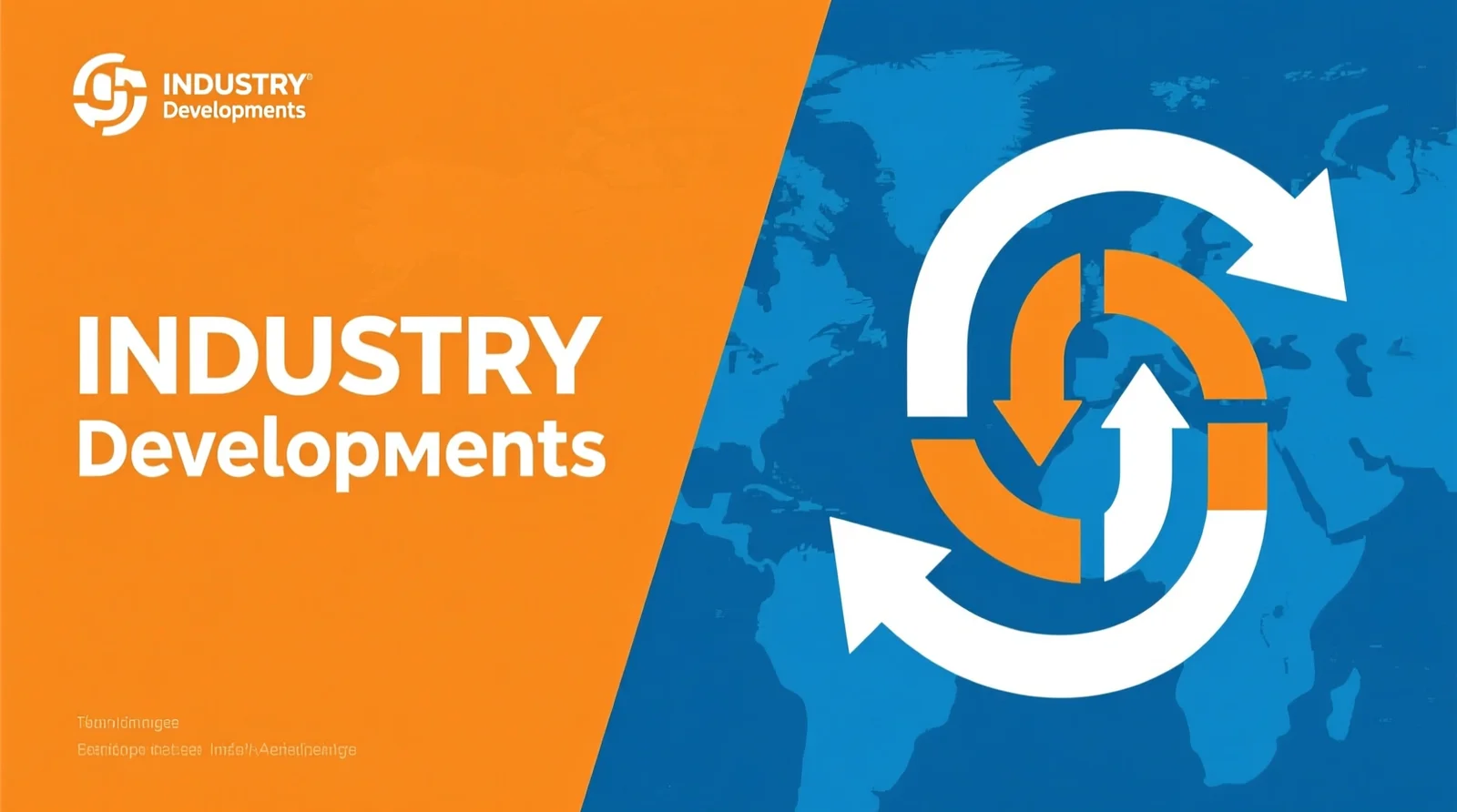 Recent Industry Developments