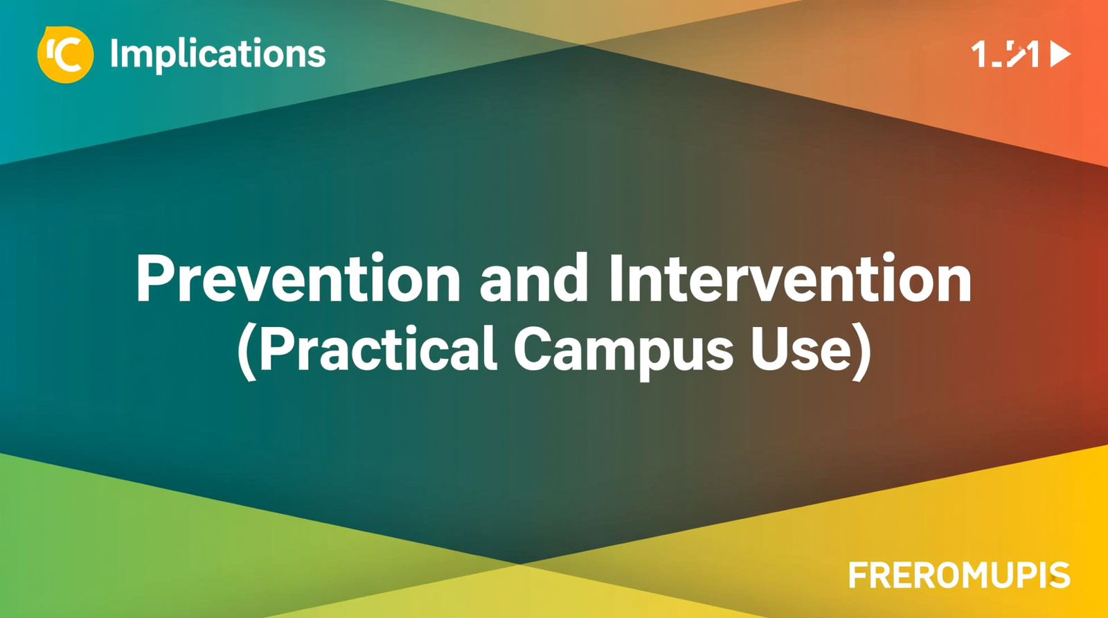 Implications for Prevention and Intervention (Practical Campus Use)