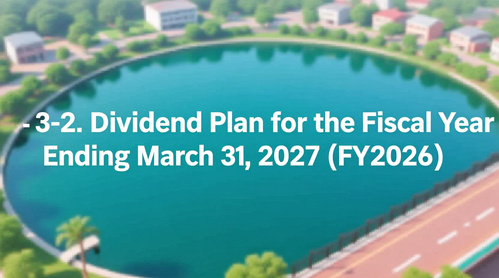 3-2. Dividend Plan for the Fiscal Year Ending March 31, 2027 (FY2026)